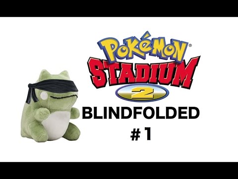Pokemon Stadium 2 - Blindfolded Challenge Cup Ep.1