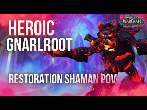Gnarlroot Heroic | Restoration Shaman PoV | Amirdrassil, the Dream's Hope