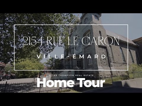 HOME SOLD - Home Tour - 2154 Rue le Caron, Ville-Émard