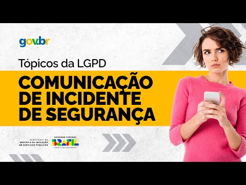 Tópicos da LGPD - Comunicação de Incidente de Segurança