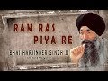 Ram Ras Piya Re | BHAI HARJINDER SINGH (SRINAGAR WALE) | Shabad Gurbani Collection