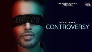 CONTROVERSY LYRICS ROMEY MAAN | PUNJABI SONG