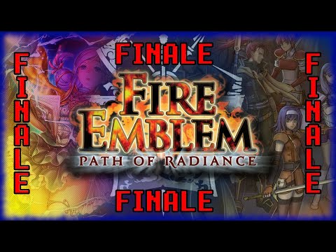 Fire Emblem: Path of Radiance - FINALE!