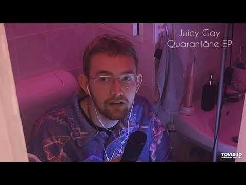 Juicy Gay - Quarantäne