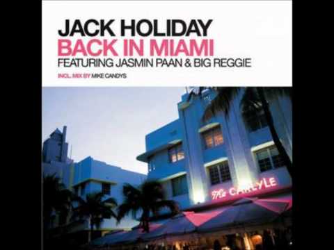 Jack Holiday feat. Jasmin Paan & Big Reggie - BACK IN MIAMI (Club Mix)