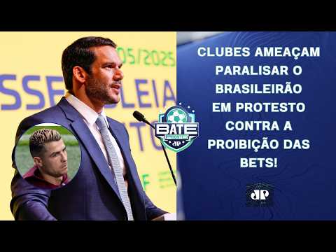CLUBES AMEAÇAM PARALISAR O BRASILEIRÃO APÓS PROIBIÇÃO DAS BETS; CR7 X JORGE JESUS? | BATE-PRONTO