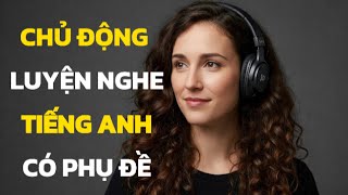 [ CONVERSATION 06] Chủ động luyện nghe Tiếng Anh có phụ đề | englishstudy&news