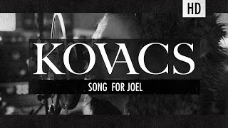 Kovacs - Song for Joel (Studio Version)