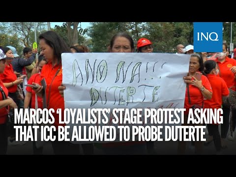 Marcos ‘loyalists’ stage protest asking that ICC be allowed to probe Duterte