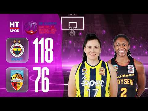 Fenerbahçe Opet - Melikgazi Kayseri Basketbol | Halkbank Kadınlar Basketbol Süper Ligi