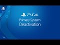 PS4 Primary System Deactivation