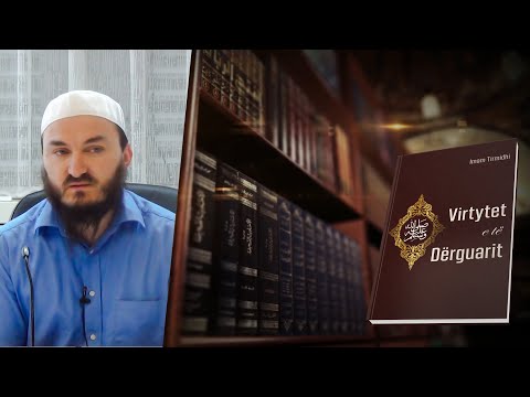 10.Qimet e thinjura të Pejgamberit ﷺ - Hoxhë Mr. Xheladin Leka