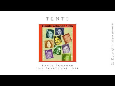 Tente - Banda Yohanan