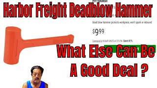 Harbor Freight Deadblow Hammer Review - Other Options ?