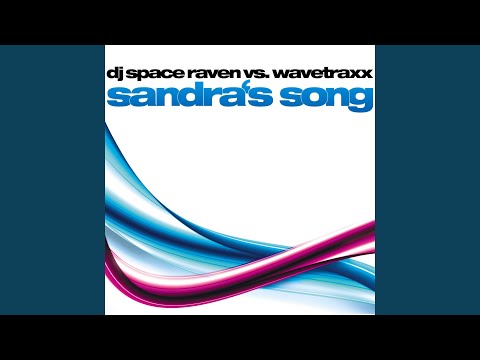 Sandra's Song (DJ Space Raven Mix)