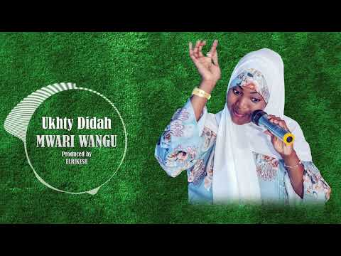 Kasida Mpya ya Ukhty dyda Dufu (NIPENI MWARI WANGU)@AHLUMTANGANAUkhtyDyda9154 +255 773 611 717