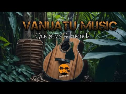 Vanuatu Music - Qweenzy & Friends