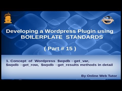 Wordpress Plugin development using Boilerplate from scratch 15 About get var get row get results