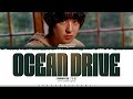 CHANYEOL (EXO) 'Ocean Drive' Lyrics (찬열 Ocean Drive 가사) [Color Coded Han_Rom_Eng] | ShadowByYoongi
