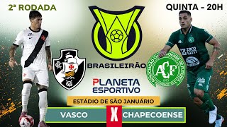 AO VIVO VASCO X CHAPECOENSE | BRASILEIRÃO SÉRIE A 2ª RODADA - 05/02/2026
