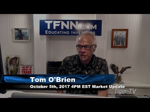 October 5th 4PM EST Market Update with Tom O'Brien on TFNN