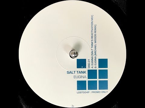 Salt Tank - Eugina (Michael Woods Remix) (2000)