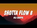 NLE Choppa Shotta Flow 8 Lyrics
