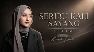 Download lagu SERIBU KALI SAYANG - IKLIM | Cover by Amanda Atilla mp3 Download lagu SERIBU KALI SAYANG - IKLIM | Cover by Amanda Atilla mp3