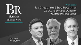 BR Business News: Jay Cheatham, CEO and Bob Rosenthal, TD of Pantheon Resources