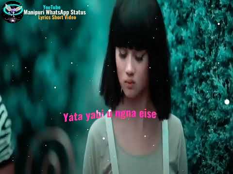 🔰CHAGERA CHAROIGERA || WhatsApp Status || 🔰💚🌺💫 Lyrics Video || @Gepelina_Mayanglambam #xml #like