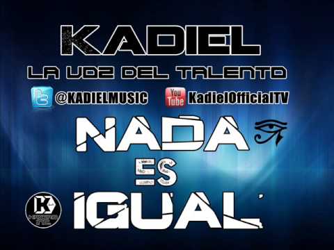 Kadiel ''La Voz Del Talento'' - Nada Es Igual (ORIGINAL) NEW REGGAETON 2013