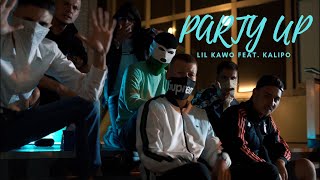 LIL KAWO FEAT. KALIPO - PARTY UP (PROD. BY MEINKEZZMAJESTIK) (OFFICIAL VIDEO)