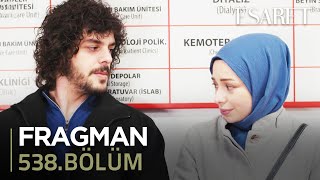 Esaret Dizisi 538. Bölüm Fragmanı: Heyecan Dorukta! (17 Haziran)
