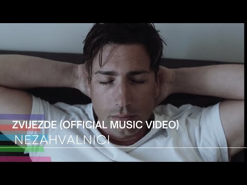 Nezahvalnici - Zvijezde (Official Music Video)