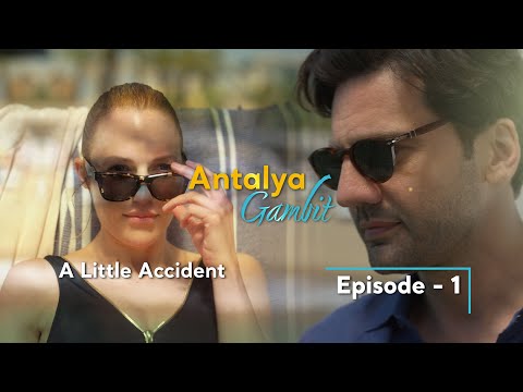 Antalya Gambit Mini Series | Episode 1: A Little Accident