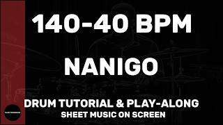 Nanigo │ Drum Tutorial │ Sheet Music + Play-Along │ 140→40 BPM (Multi-Tempo)
