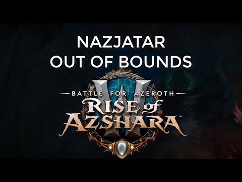 Exploration Guide: Nazjatar Out of Bounds (Rise of Azshara PTR)