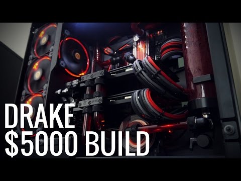 $5000  Build - Drake Timelapse