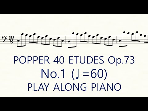 Popper No.1 ♩=60 Slow Practice Play Along Piano High School of Cello Playing 40 Etudes op.73