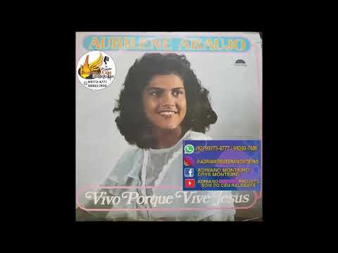 Vivo Porque Vive Jesus-Aurilene Araújo-No Projeto Som do Céu Reliquias