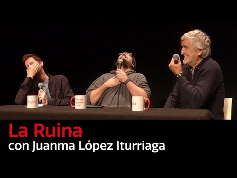 285. La Ruina (con Juanma López Iturriaga)
