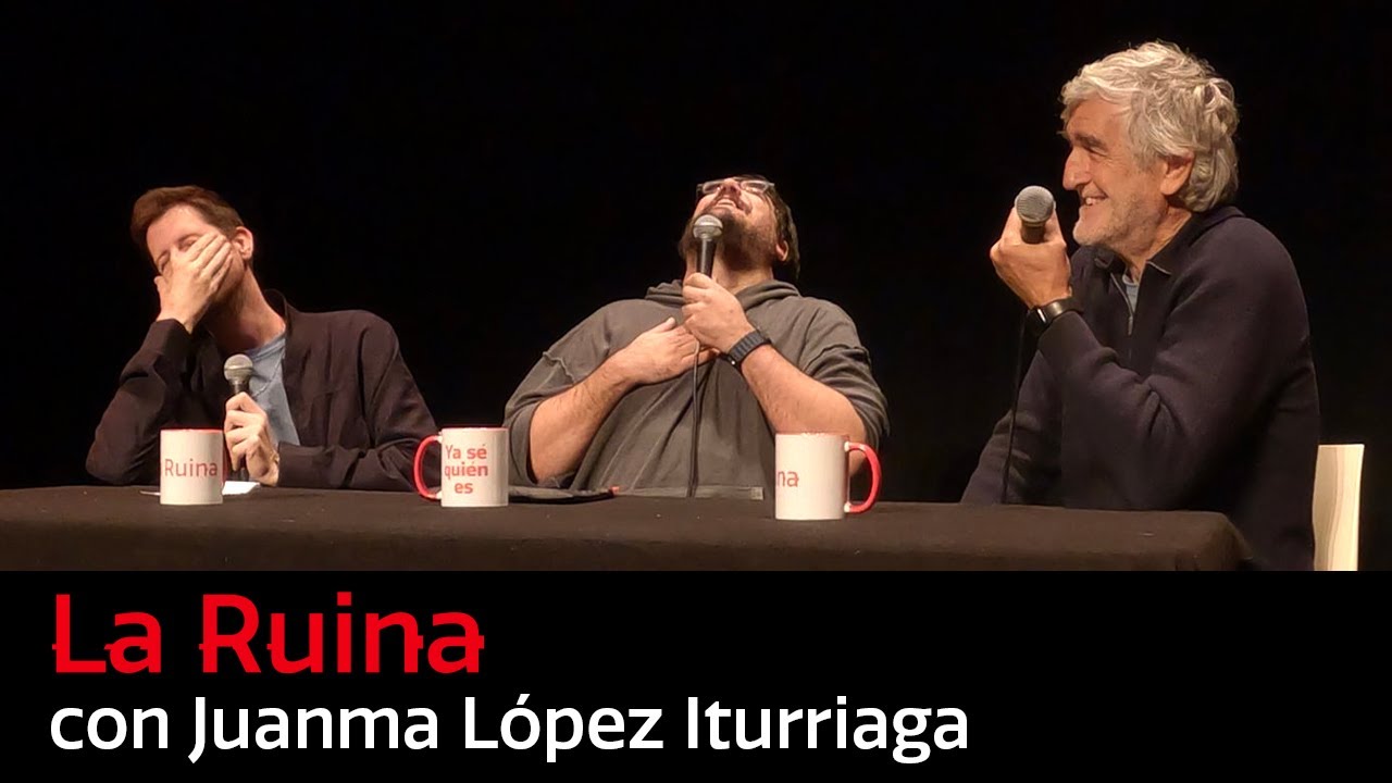 285. La Ruina (con Juanma López Iturriaga)