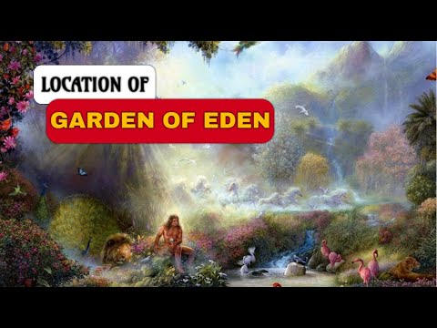 Where the Garden of Eden Actually Could Have Been - Garden Of Eden Location