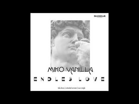Miko Vanilla   Endless Love (Extended Dance Mix)