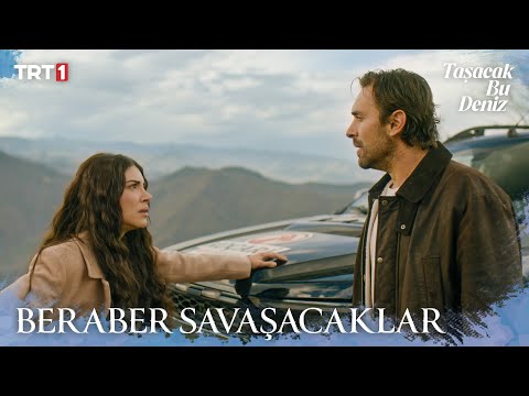 “Bu sefer el ele verelim, beraber savaşalım…”- Taşacak Bu Deniz 11. Bölüm X ETi Browni