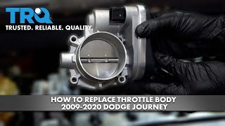 How to Replace Throttle Body Dodge 2009-2020 Journey