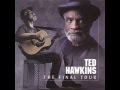 Ted Hawkins - There Stands a Glass - Andy Kershaw Playlist Radio 1