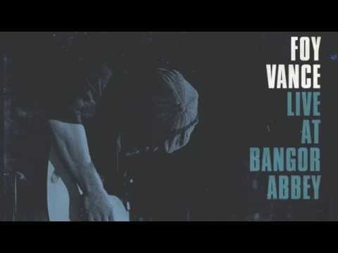 Foy Vance - "Make It Rain (Live from Bangor Abbey)" [Official Audio]