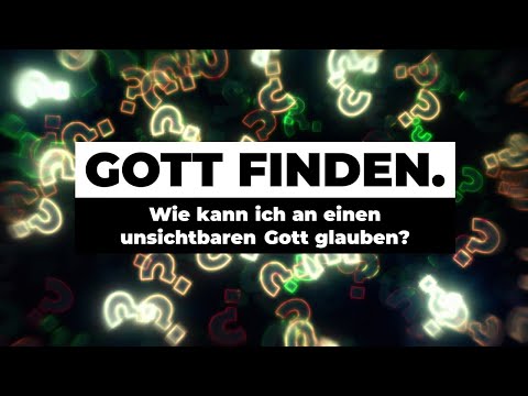 Predigt vom 12.06.2022: Gott finden. Wie kann ich an einen unsichtbaren Gott glauben?