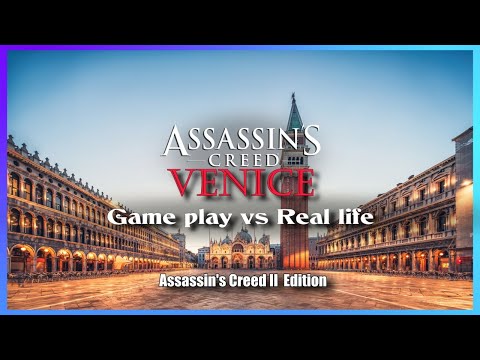Assassin's Creed: VENICE (Game vs Real life ) AC II EDITION